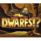 Dwarfs!?